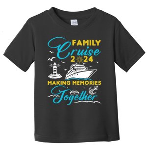 Family Cruise 2024 Making Memories Together Summer Trip Ship Toddler T-Shirt