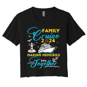 Family Cruise 2024 Making Memories Together Summer Trip Ship Women's Crop Top Tee