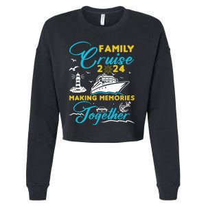 Family Cruise 2024 Making Memories Together Summer Trip Ship Cropped Pullover Crew