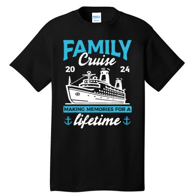 Family Cruise 2024 Making Memories Family Vacation 2024 Tall T-Shirt