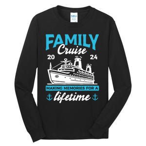 Family Cruise 2024 Making Memories Family Vacation 2024 Tall Long Sleeve T-Shirt