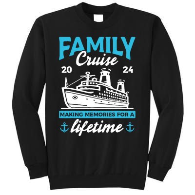 Family Cruise 2024 Making Memories Family Vacation 2024 Tall Sweatshirt