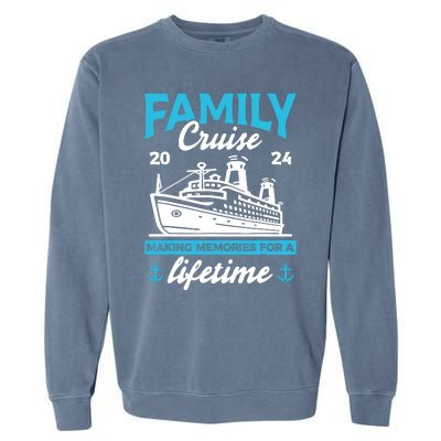 Family Cruise 2024 Making Memories Family Vacation 2024 Garment-Dyed Sweatshirt