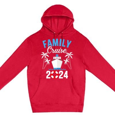 Family Cruise 2024 For Cruising Ship Vacation Premium Pullover Hoodie