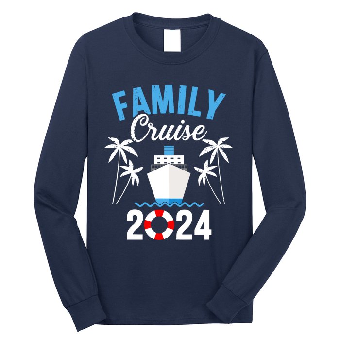 Family Cruise 2024 For Cruising Ship Vacation Long Sleeve Shirt