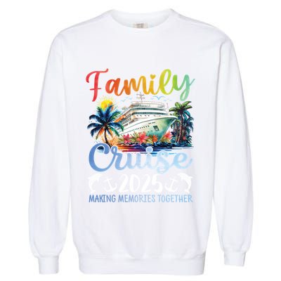 Family Cruise 2025 Family Matching Group Vacation Summer Gift Garment-Dyed Sweatshirt