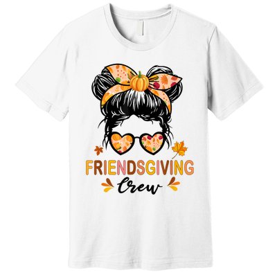 Friendsgiving Crew 2024 Thanksgiving Fall Autumn Messy Bun Premium T-Shirt