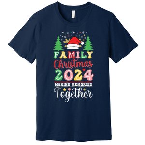 Family Christmas 2024 Making Memories Matching Christmas Premium T-Shirt