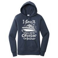 Family Cruise 2024 I Love It When WeRe Cruisin Together Women's Pullover Hoodie