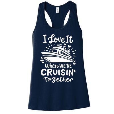 Family Cruise 2024 I Love It When WeRe Cruisin Together Women's Racerback Tank