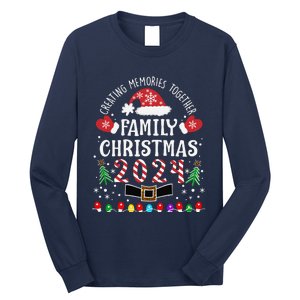 Family Christmas 2024 Creating Memories Together Long Sleeve Shirt