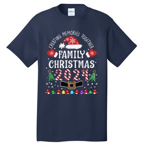 Family Christmas 2024 Creating Memories Together Tall T-Shirt