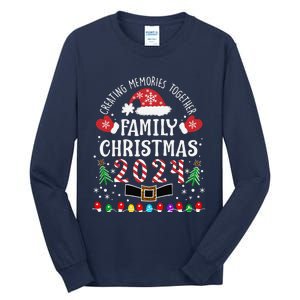 Family Christmas 2024 Creating Memories Together Tall Long Sleeve T-Shirt