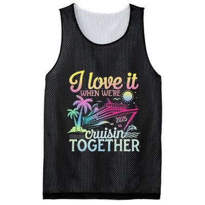 Family Cruise 2025 I Love It When WeRe Cruisin Together Mesh Reversible Basketball Jersey Tank