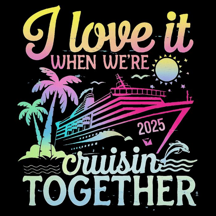Family Cruise 2025 I Love It When WeRe Cruisin Together Kids T-Shirt