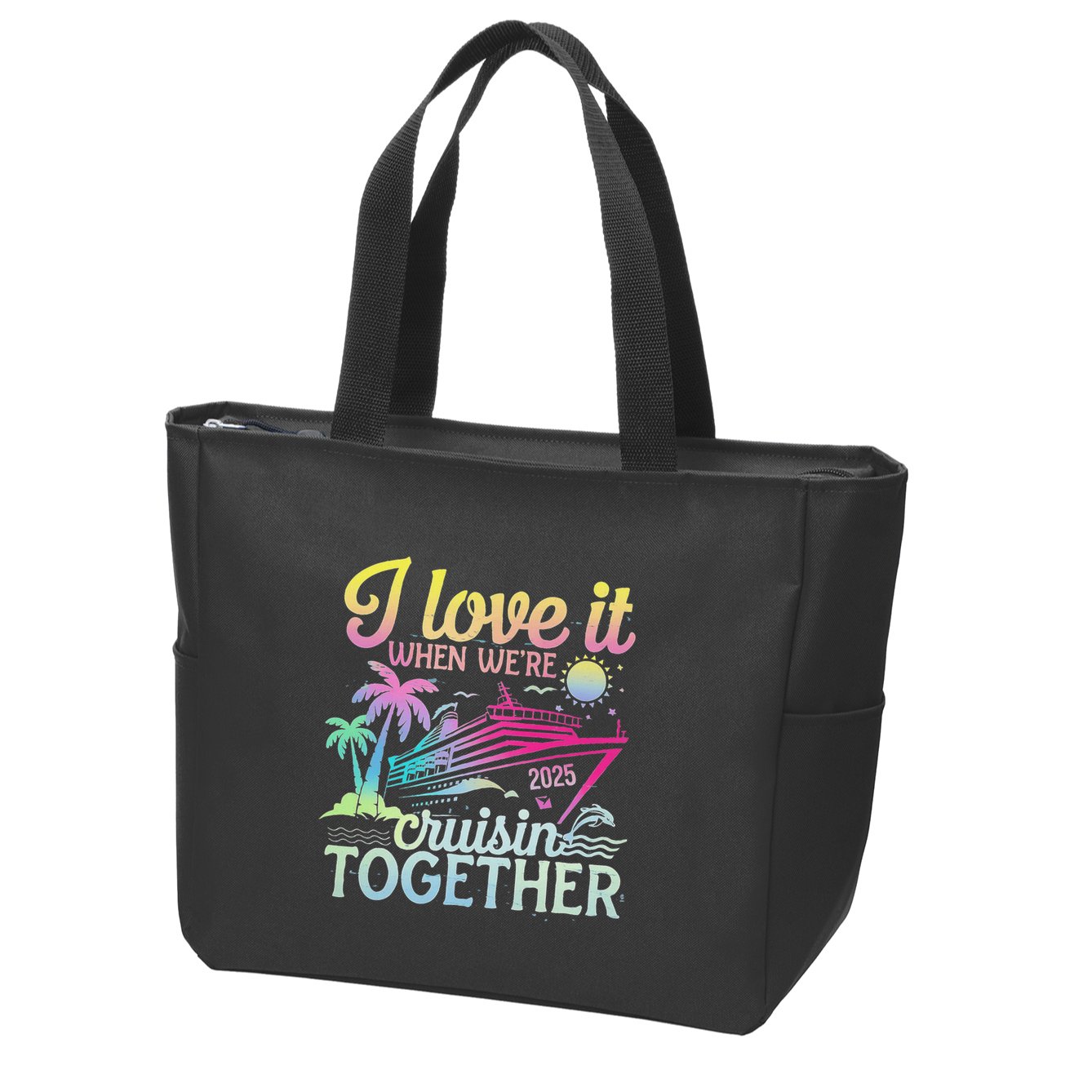 Family Cruise 2025 I Love It When WeRe Cruisin Together Zip Tote Bag