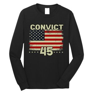 Funny Convict 45 No One Is Above The Law American Us Flag Long Sleeve Shirt