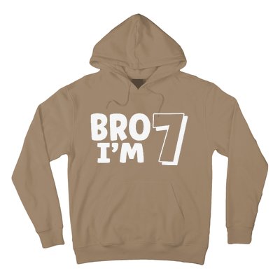 Funny Cute 7th Birthday Bro Im 7 Year Old Seven Seventh Hoodie