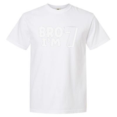 Funny Cute 7th Birthday Bro Im 7 Year Old Seven Seventh Garment-Dyed Heavyweight T-Shirt