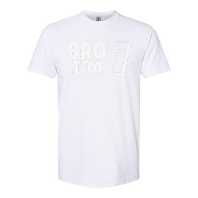 Funny Cute 7th Birthday Bro Im 7 Year Old Seven Seventh Softstyle CVC T-Shirt