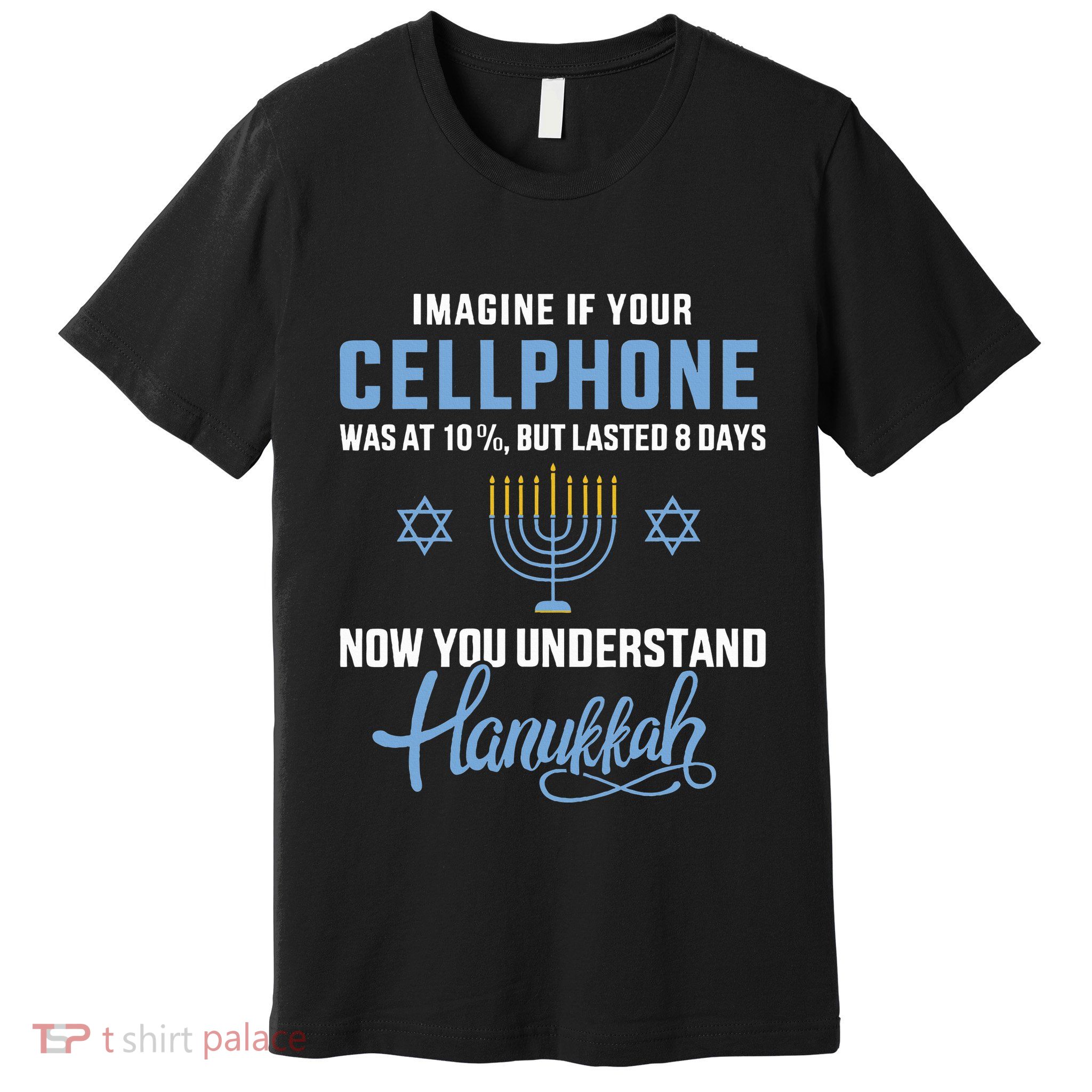 Funny cellphone 8 days understand jewish Hanukkah Chanukah   Premium T-Shirt