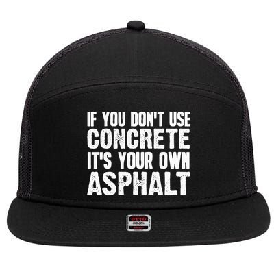 Funny Concrete Asphalt Art For Men Women Concrete Finisher 7 Panel Mesh Trucker Snapback Hat