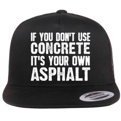 Funny Concrete Asphalt Art For Men Women Concrete Finisher Flat Bill Trucker Hat