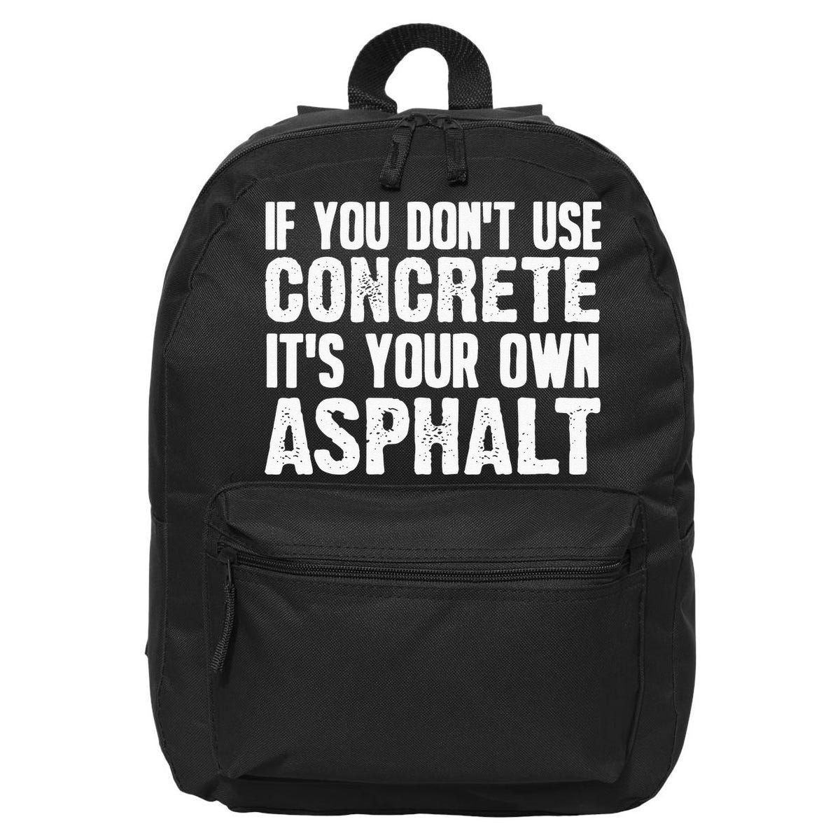 Funny Concrete Asphalt Art For Men Women Concrete Finisher 16 in Basic Backpack