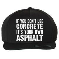 Funny Concrete Asphalt Art For Men Women Concrete Finisher Wool Snapback Cap