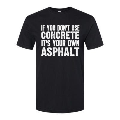 Funny Concrete Asphalt Art For Men Women Concrete Finisher Softstyle® CVC T-Shirt