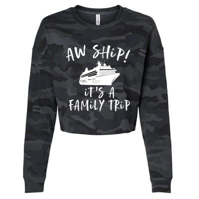 Family Cruise Aw Ship Its A Family Trip Gift Cropped Pullover Crew