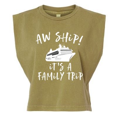 Family Cruise Aw Ship Its A Family Trip Gift Garment-Dyed Women's Muscle Tee