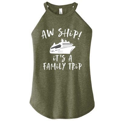 Family Cruise Aw Ship Its A Family Trip Gift Women's Perfect Tri Rocker Tank