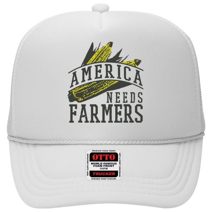 Farmer Corn America Needs Farmers Shirts Gift High Crown Mesh Back Trucker Hat