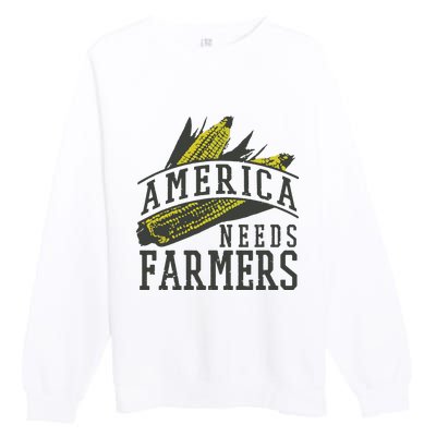 Farmer Corn America Needs Farmers Shirts Gift Premium Crewneck Sweatshirt