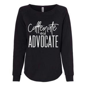 Funny Caffeinate And Advocate Cool Gift Best Gift Idea For Sped Funny Gift Womens California Wash Sweatshirt