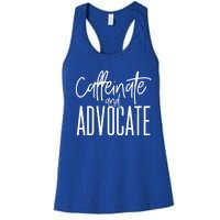 Funny Caffeinate And Advocate Cool Gift Best Gift Idea For Sped Funny Gift Women's Racerback Tank