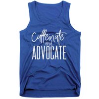 Funny Caffeinate And Advocate Cool Gift Best Gift Idea For Sped Funny Gift Tank Top