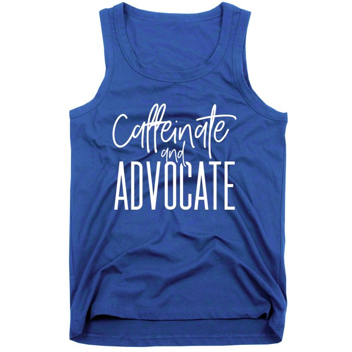 Funny Caffeinate And Advocate Cool Gift Best Gift Idea For Sped Funny Gift Tank Top