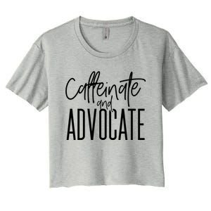 Funny Caffeinate And Advocate Cool Gift Best Gift Idea For Sped Funny Gift Women's Crop Top Tee