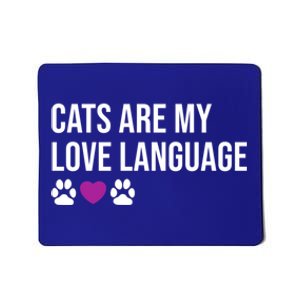 Funny Cats Are My Love Language Design Cool Gift Mousepad