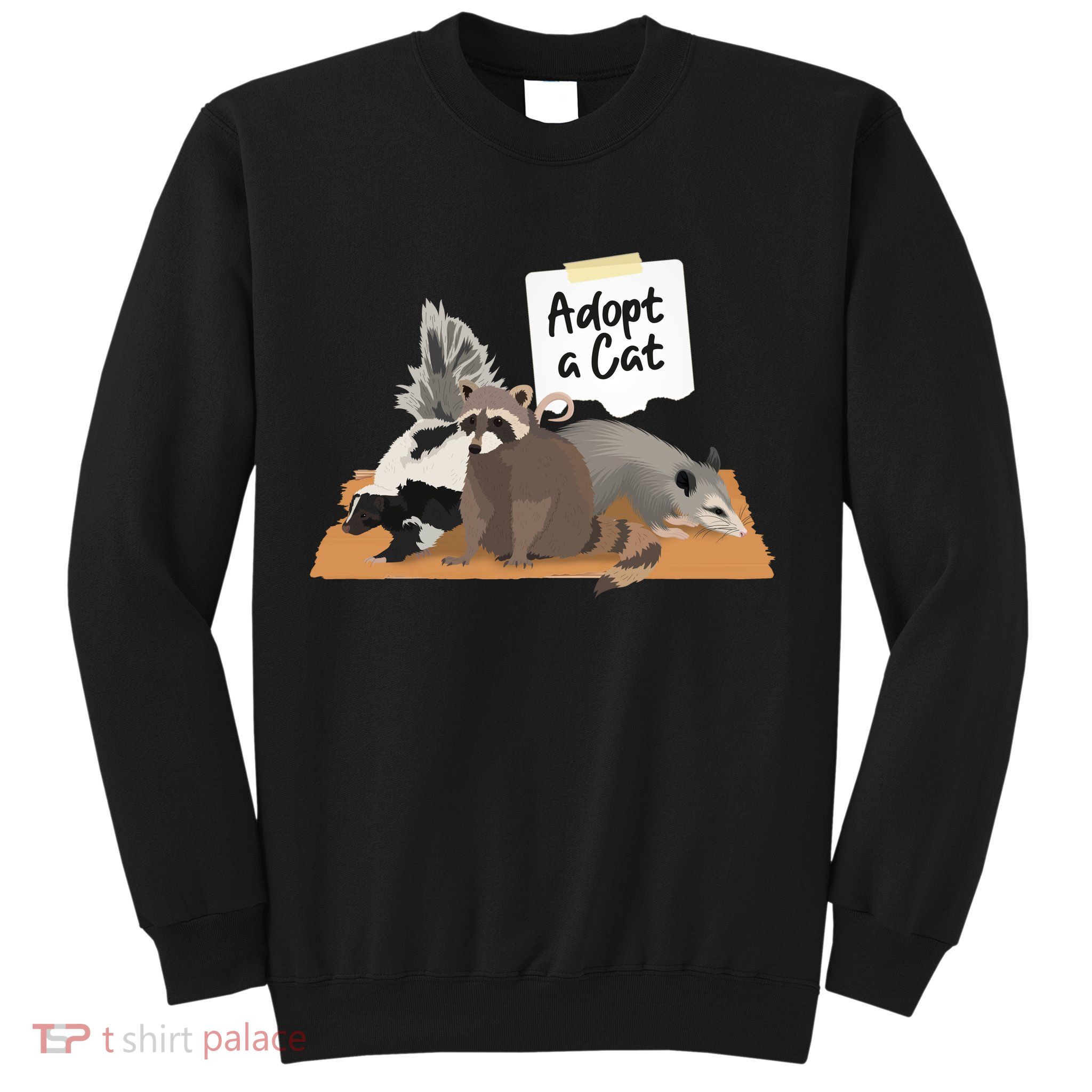 Funny Cute Adopt A Cat Skunk Raccoon Opossum Sweatshirt