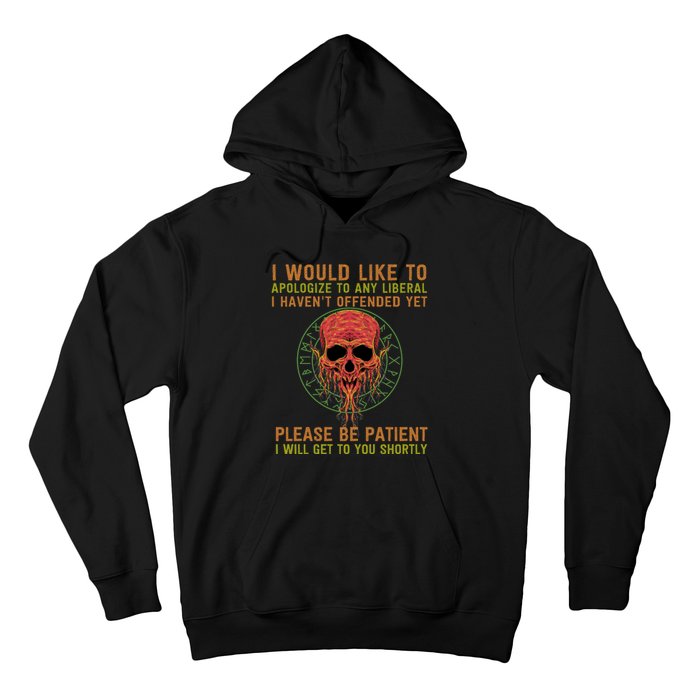 Funny Conservative Anti Woke Politically Incorrect Hoodie