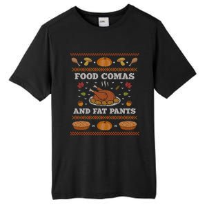 Food Comas And Fat Pants Ugly Christmas Sweater Thanksgiving Gift Tall Fusion ChromaSoft Performance T-Shirt