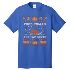 Food Comas And Fat Pants Ugly Christmas Sweater Thanksgiving Gift Tall T-Shirt