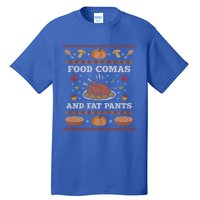 Food Comas And Fat Pants Ugly Christmas Sweater Thanksgiving Gift Tall T-Shirt