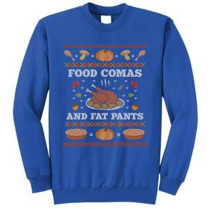 Food Comas And Fat Pants Ugly Christmas Sweater Thanksgiving Gift Tall Sweatshirt