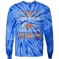 Food Comas And Fat Pants Ugly Christmas Sweater Thanksgiving Gift Tie-Dye Long Sleeve Shirt