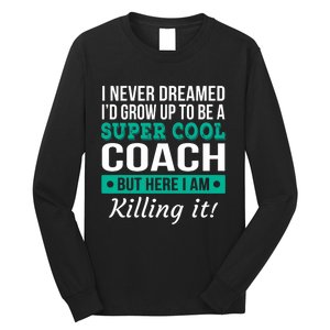 Funny Coach Appreciation Thank You Gift Long Sleeve Shirt