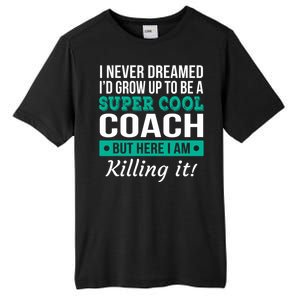 Funny Coach Appreciation Thank You Gift Tall Fusion ChromaSoft Performance T-Shirt